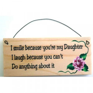 funny mother/daughter kitchen sign that reads “I Smile because you ...