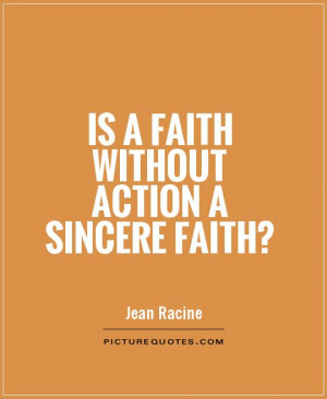 Is a faith without action a sincere faith?