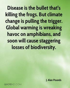 Disease is the bullet that's killing the frogs. But climate change is ...