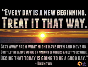 New Day New Beginning Quotes every day is a new beginning.