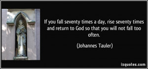 ... seventy times and return to God so that you will not fall too often