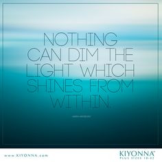 Let it shine bright! #KiyonnaPlusYou #Quotes #Wisdom More