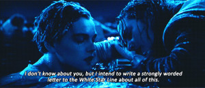 ... (1997) Quote (About complaint letter, gifs, intend, White Star Line