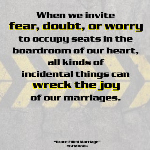 ... parenting, Dr. Tim Kimmel, Darcy Kimmel, marriage, joy, fear, quotes