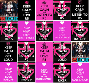 ... made other r5 and ross lynch related keep calm slogans though