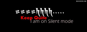 Quite I Am On Silent Mode Fb Cover Unique Covers For Timeline Picture
