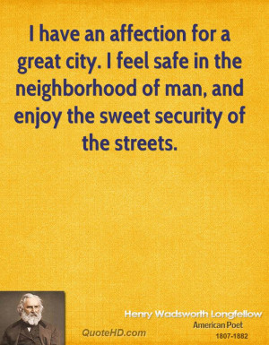 ... feel safe in the neighborhood of man, and enjoy the sweet security of