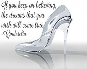 Believe Cinderella Disney...