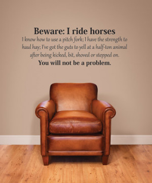Beware: I Ride Horses' Wall Quote