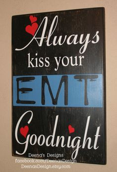 Always Kiss Your EMT Goodnight Paramedic Wall Art by DeenasDesign, $41 ...
