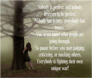 Nobody is perfect, and nobody deserves to be perfect.