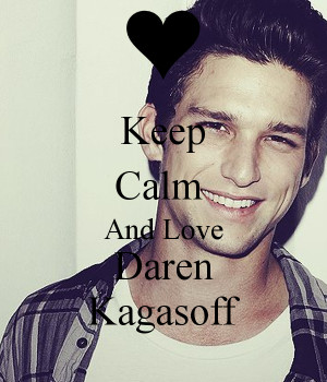 Keep Calm And Love Daren Kagasoff