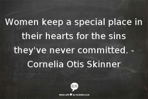 cornelia otis skinner quotes women s virtue is man s greatest ...