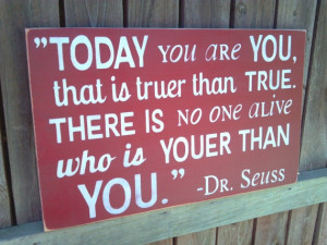 Dr. Seuss Quote Today You are You Wooden Distressed Subway Art Sign. $ ...