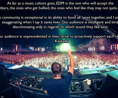 Kaskade EDM Quotes