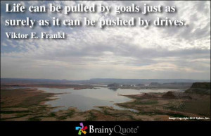 ... quotes goals quotes viktor frankl favorite quotes frankl quotes