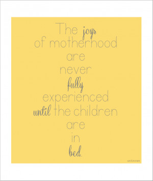 The joys of motherhood…