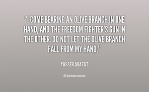 Yasser Arafat Olive Branch Quote