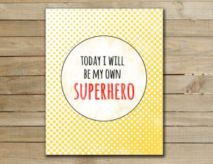 Superhero art print- nursery inspirational superhero quotes - nursery ...