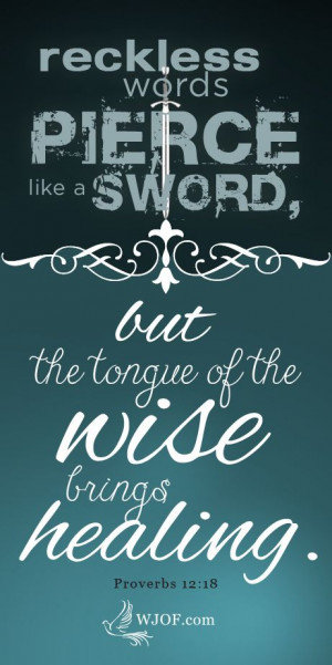 Proverbs 12:18 Put a guard over my mouth and keep watch over the door ...