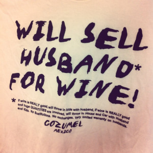 Funny husband quote found on a Tshirt in a Good Will store