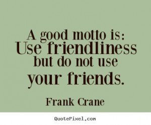 ... crane more friendship quotes love quotes inspirational quotes life
