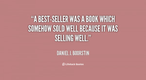 best-seller was a book which somehow sold well because it was ...