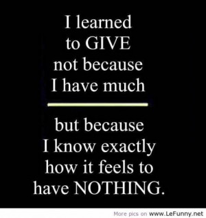 ... Because I Know Exactly How It Feels To Have Nothing ” ~ Sad Quote