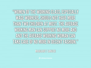 quote-Margaret-Sanger-women-of-the-working-class-especially-wage-32072 ...