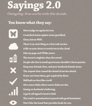 famous sayings were written in today's tech age. (