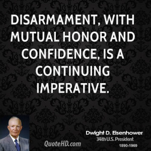 Disarmament, with mutual honor and confidence, is a continuing ...