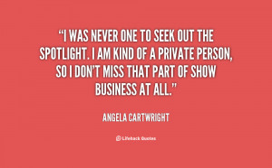 quote Angela Cartwright i was never one to seek out 69359 png