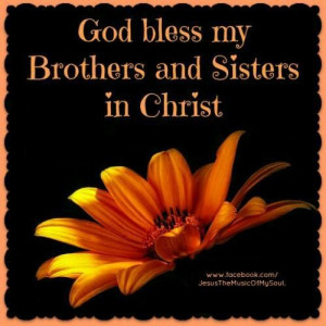 Bless My Brothers & Sisters in Christ