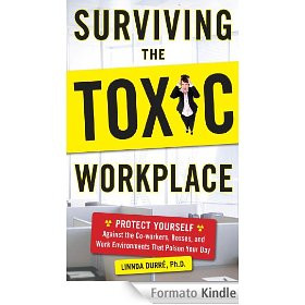Surviving the Toxic Workplace : Protect Yourself Against Coworkers ...