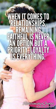 Relationship Quotes, Sayings And Words - Loyalty Is Everything More