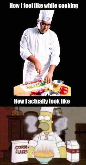 Every time I cook something…