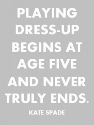 Playing Dress-Up in Quotes & Sayings