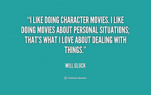quote-Will-Gluck-i-like-doing-character-movies-i-like-180331_1.png