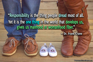 Inspirational Quote: “Responsibility is the thing people dread most ...