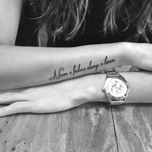 Never a failure always a lesson tattoo quote wrist