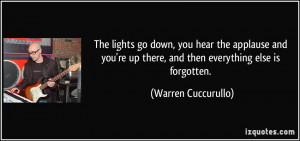 ... up there, and then everything else is forgotten. - Warren Cuccurullo