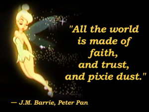 Faith Trust And Pixie Dust...