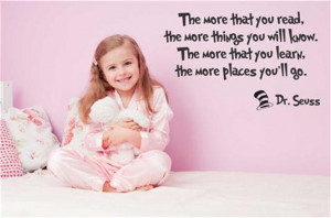 ... The more you read,The places you'll go Dr Seuss Quote Wall Vinyl Decal
