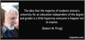 The idea that the majority of students attend a university for an ...