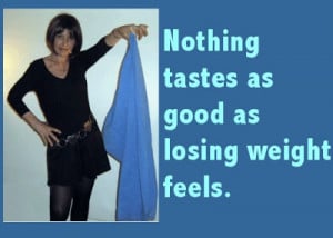 Nothing tastes as good as losing weight feels 