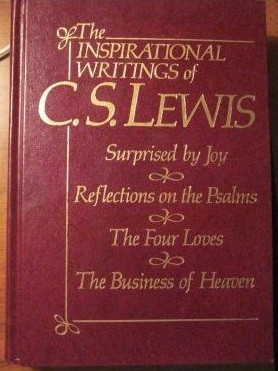 Inspirational Writings of C.S. Lewis: Surprised by Joy, Reflections on ...