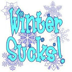 winter sucks quotes | Hate Snow Greeting Cards | Card Ideas, Sayings ...