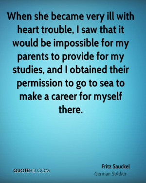 When she became very ill with heart trouble, I saw that it would be ...