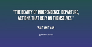 The beauty of independence, departure, actions that rely on themselves ...