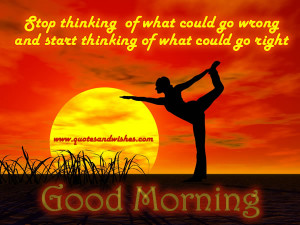 ... good morning wishes, inspirational good morning quotes, Inspirational